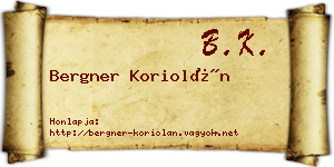 Bergner Koriolán névjegykártya